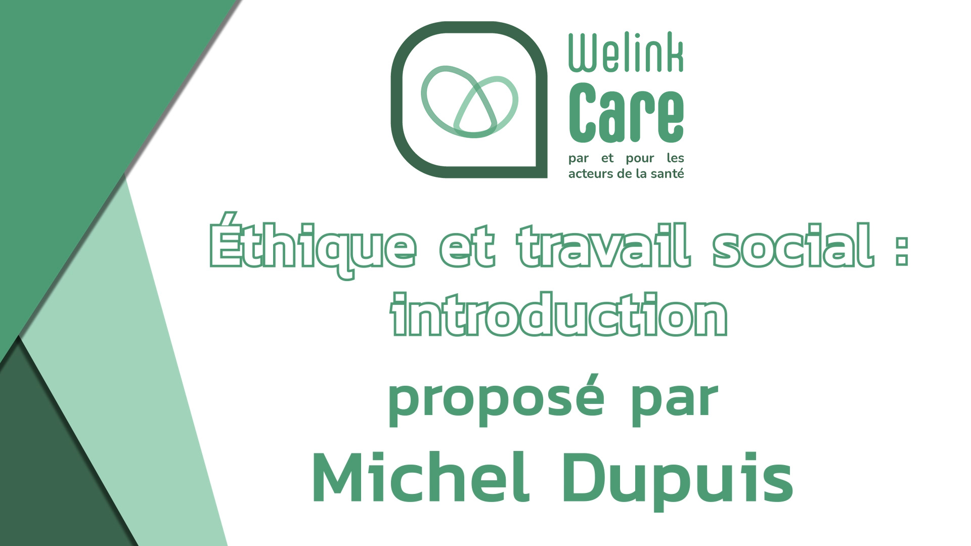 Assistant sociaux en tant qu’acteur de soins, comment penser le sens (Michel Dupuis)